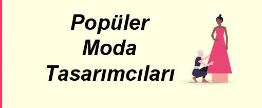 Popüler Moda Tasarımcıları