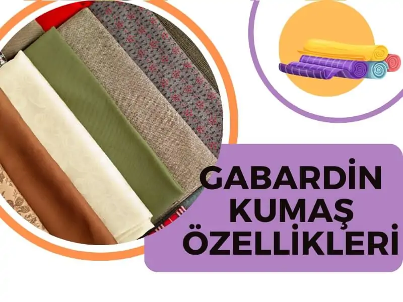 Gabardin Kumaş Özellikleri