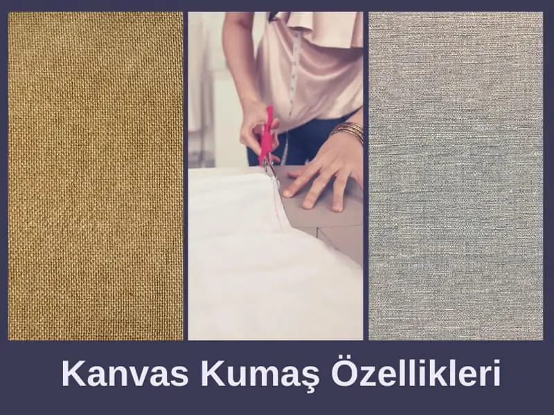 Kanvas Kumaş Özellikleri