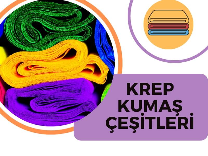 Krep Kumaş Çeşitleri 