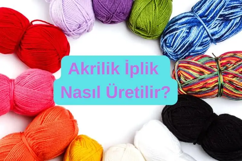 Akrilik İplik Nasıl Üretilir?