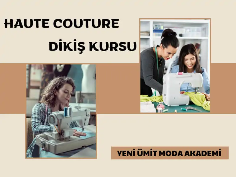 Dikiş Kursu ile Haute Couture ve Özel Dikim Becerileri