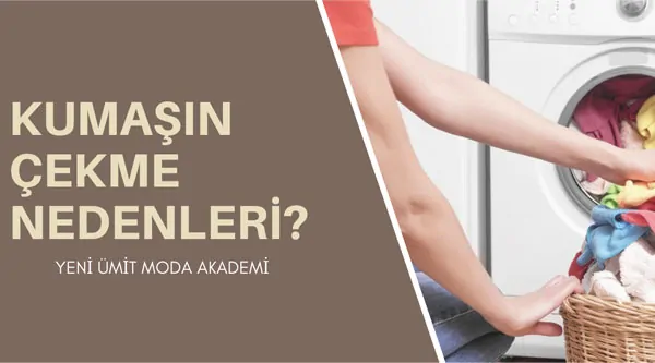 Kumaşın Çekme Nedenleri?