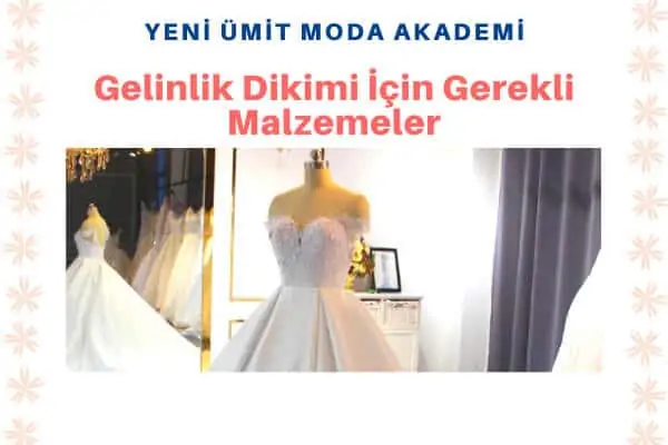 Gelinlik Dikimi İçin Gerekli Malzemeler