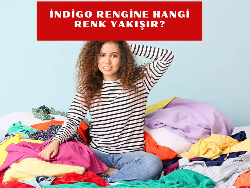 İndigo rengine ne yakışır?