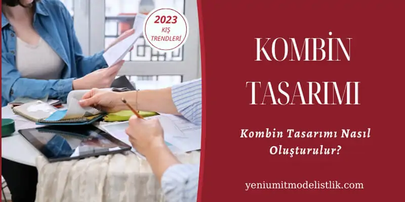 Kombin Tasarımı