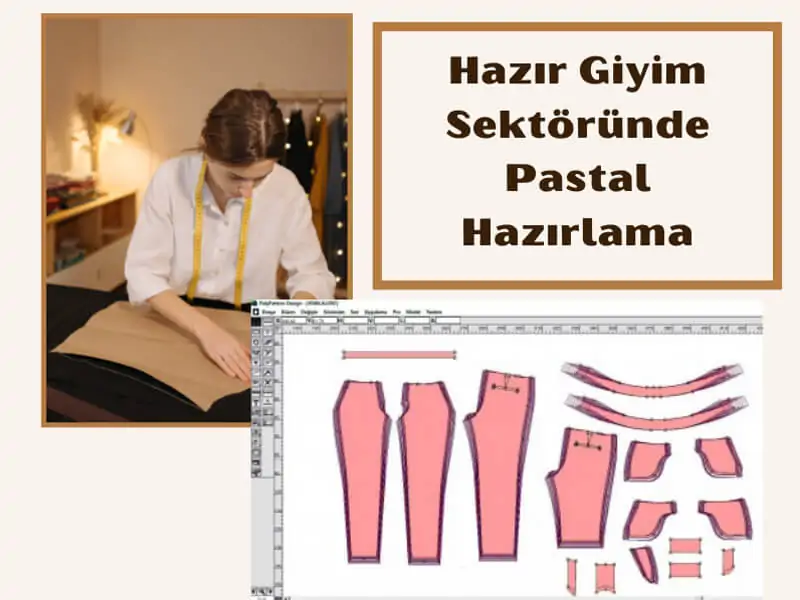 Hazır Giyim Sektöründe Pastal Hazırlama